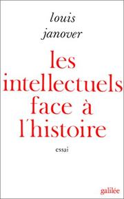 Cover of: Les intellectuels face à l'histoire