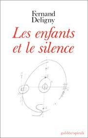 Cover of: Les enfants et le silence by Fernand Deligny