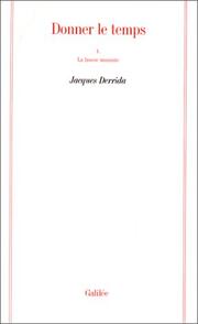 Cover of: Donner le temps by Jacques Derrida
