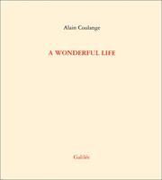 Cover of: A wonderful life by Alain Coulange