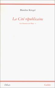 Cover of: La cite republicaine by Blandine Barret-Kriegel