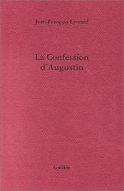Cover of: La confession d'Augustin by Jean-François Lyotard