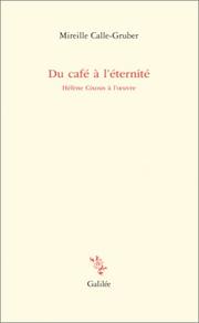 Cover of: Du café à l'éternité: Hélène Cixous à l'œuvre