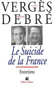 Le suicide de la France by Bernard Debré, Jacques Vergès, Bernard Debré