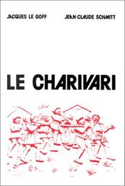 Cover of: Le Charivari: actes de la table ronde organisée à Paris, 25-27 avril 1977 par l'Ecole des hautes études en sciences sociales et le Centre national de la recherche scientifique
