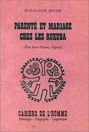 Cover of: Chez les Rukuba: parenté et mariage, Etat Benue-Plateau, Nigeria