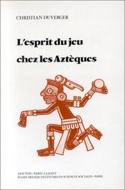 Cover of: L' esprit du jeu chez les Aztèques