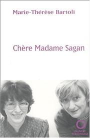 Cover of: Chère Madame Sagan by Marie-Thérèse Bartoli