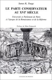 Cover of: Le parti conservateur au XVIe siècle: Université et Parlement de Paris à l'époque de la Renaissance et de la Réforme