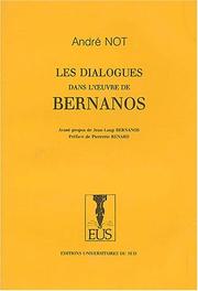 Cover of: Les dialogues dans l'œuvre de Bernanos by André Not