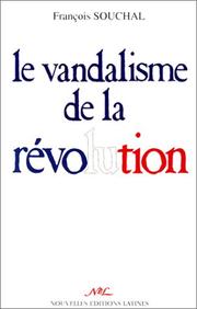 Cover of: Le vandalisme de la Révolution by François Souchal