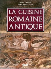 La cuisine romaine antique by Nicole Blanc