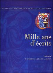 Cover of: Mille ans d'écrits by Bibliothèque municipale de Grenoble.