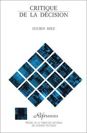 Cover of: Critique de la décision, 4ème édition entièrement refondue et augmentée by Lucien Sfez