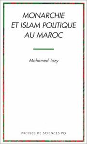 Monarchie et islam politique au Maroc by Mohamed Tozy