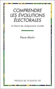 Cover of: Comprendre les évolutions électorales: la théorie des réalignements revisitée