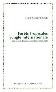 Cover of: Forêts tropicales, jungle internationale: les revers de l'écopolitique mondiale