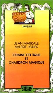 Cover of: Cuisine celtique et chaudron magique by Jean Markale