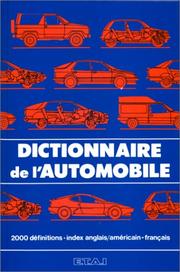 Dictionnaire de l'automobile et son lexique anglais/américain-français by E.T.A.I. (Firm)