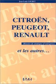 Citroën, Peugeot, Renault et les autres by Jean-Louis Loubet