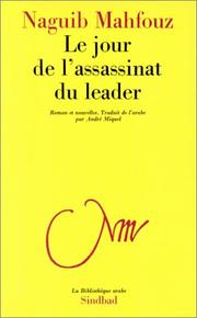 Cover of: Le jour de l'assassinat du leader by Naguib Mahfouz