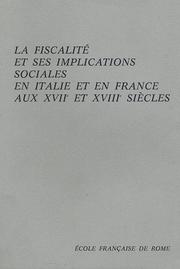 Cover of: La Fiscalité et ses implications sociales en Italie et en France aux XVIIe et XVIIIe siècles: (Florence, 5-6 décembre 1978)