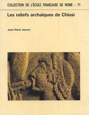 Les reliefs archaïques de Chiusi by Jean-René Jannot