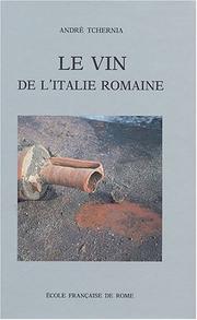 Cover of: Le vin de l'Italie romaine by A. Tchernia