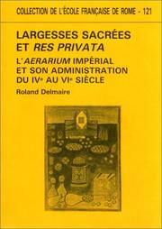 Cover of: Largesses sacrées et res privata: l'aerarium impérial et son administration du IVe au VIe siècle