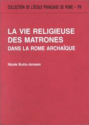 Cover of: La vie religieuse des matrones dans la Rome archaïque by Nicole Boëls-Janssen