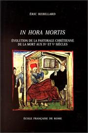 Cover of: In hora mortis: évolution de la pastorale chrétienne de la mort aux IVe et Ve siècles dans l'Occident latin