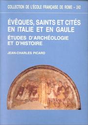 Cover of: Evêques, saints et cités en Italie et en Gaule: études d'archéologie et d'histoire