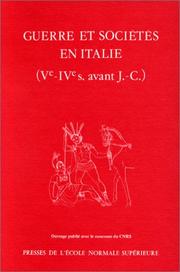 Cover of: Guerre et sociétés en Italie aux Ve et IVe siècles avant J.-C: les indices fournis par l'armement et les techniques de combat : table-ronde, E.N.S. Paris, 5 mai 1984