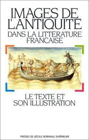 Cover of: Images de l'Antiquité dans la littérature française: le texte et son illustration