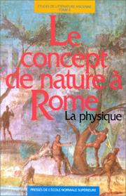 Cover of: Le Concept de nature à Rome: la physique : actes du séminaire de philosophie romaine de l'Université de Paris XII-Val de Marne (1992-1993)