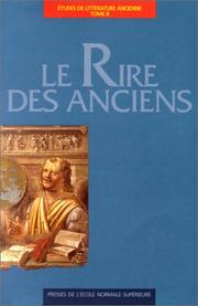 Cover of: Le rire des anciens: actes du colloque international, Université de Rouen, Ecole normale supérieure, 11-13 janvier 1995