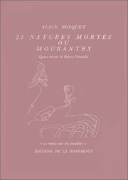 Cover of: 21 natures mortes ou mourantes