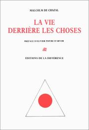 Cover of: La vie derrière les choses: œuvres inédites en France