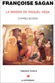 Cover of: La maison de Raquel Vega: fiction d'après le tableau de Fernando Botero