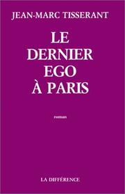 Cover of: Le dernier ego à Paris by Jean-Marc Tisserant
