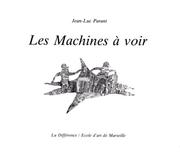 Cover of: Les machines à voir: LXXXII DCCLVIII : Ecole d'art de Marseille, février-mars, 1993