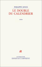 Cover of: Le double du calendrier by Philippe Jones