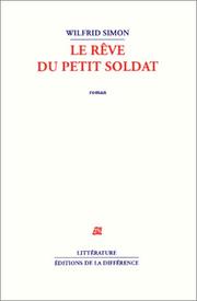 Cover of: Le rêve du petit soldat by Wilfrid Simon