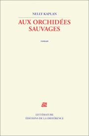 Cover of: Aux orchidées sauvages: roman