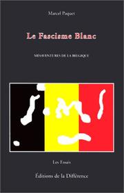 Cover of: Le fascisme blanc by Marcel Paquet