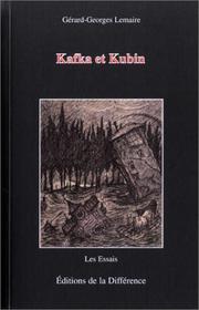 Cover of: Kafka et Kubin by Gérard-Georges Lemaire