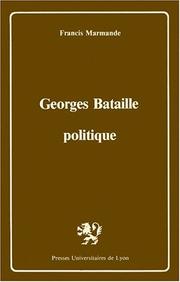 Cover of: Georges Bataille politique by Francis Marmande