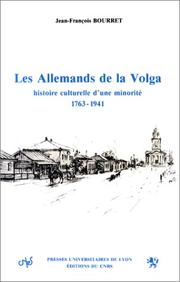 Les Allemands de la Volga by Jean-François Bourret