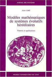 Cover of: Modèles mathématiques de systèmes évolutifs héréditaires: théorie et applications