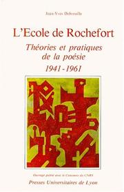 Cover of: L' école de Rochefort: théorie et pratiques de la poésie, 1941-1961